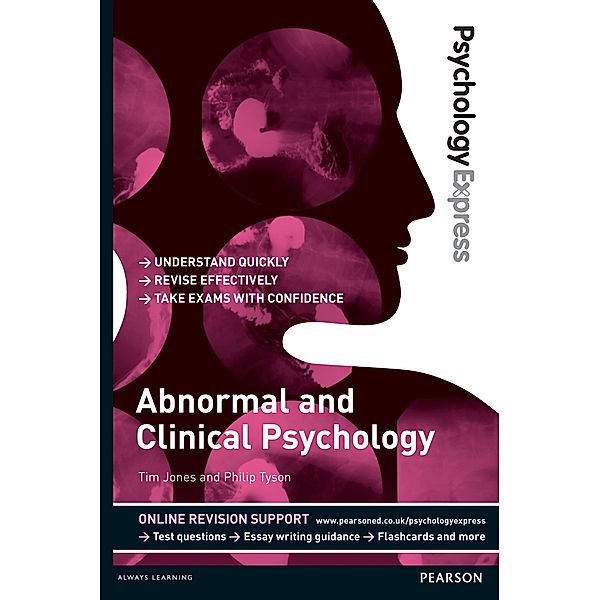 Psychology Express: Abnormal and Clinical Psychology, Tim Jones, Philip Tyson