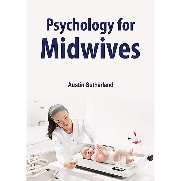 Psychology for Midwives, Austin Sutherland