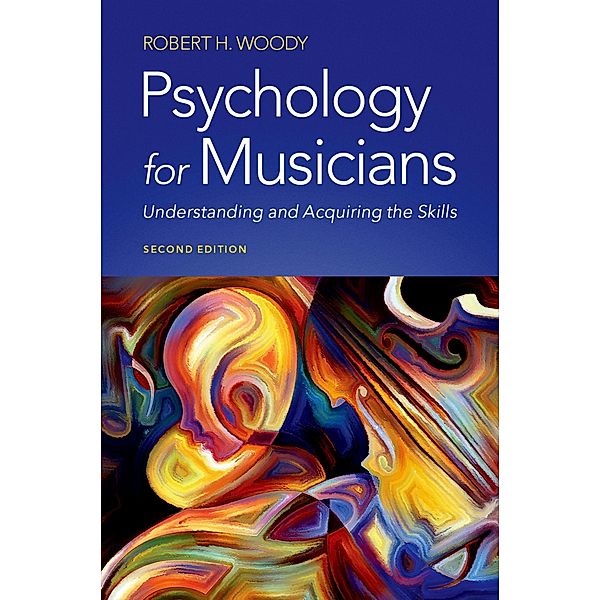 Psychology for Musicians, Robert H. Woody