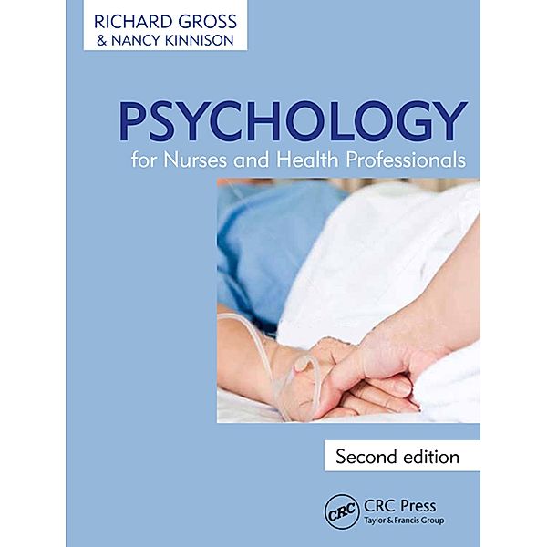 Psychology for Nurses and Health Professionals, Richard Gross