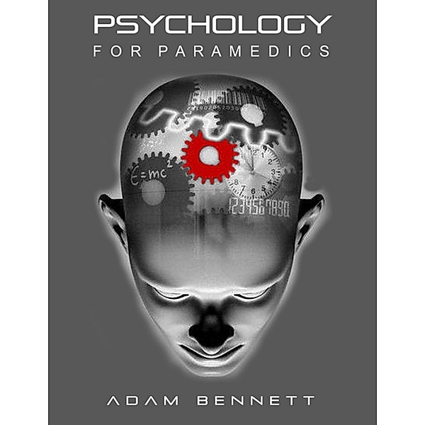 Psychology for Paramedics, Adam Bennett