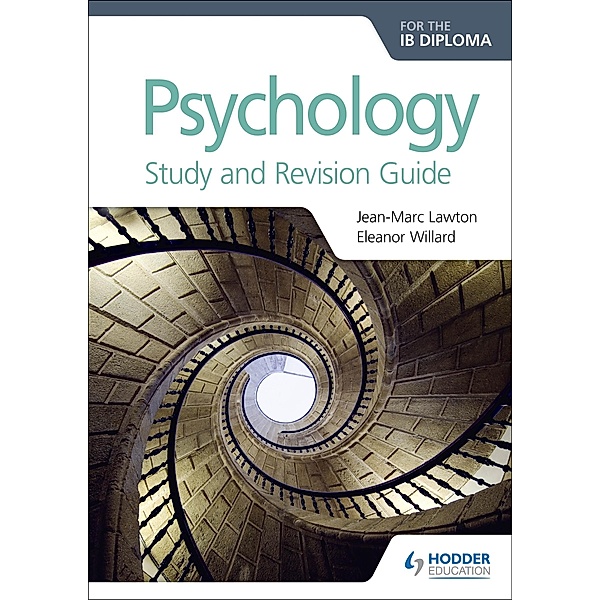 Psychology for the IB Diploma Study and Revision Guide / Prepare for Success, Jean-Marc Lawton, Eleanor Willard