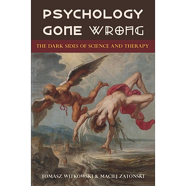 Psychology Gone Wrong:, Tomasz Witkowski