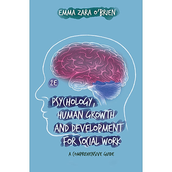 Psychology, Human Growth and Development for Social Work, Emma Zara O'Brien