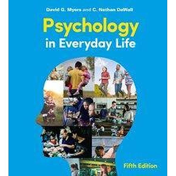 Psychology in Everyday Life, David G. Myers, C Nathan DeWall