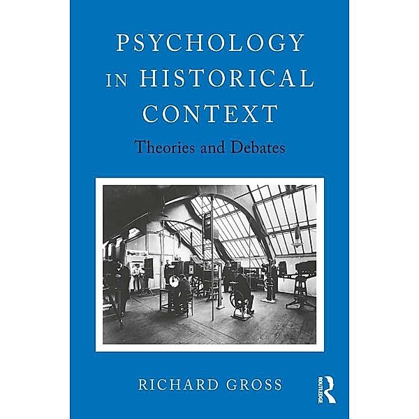 Psychology in Historical Context, Richard Gross