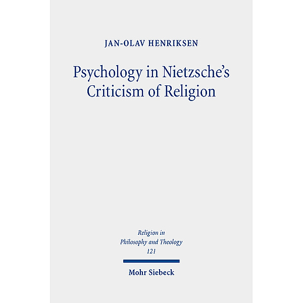 Psychology in Nietzsche's Criticism of Religion, Jan-Olav Henriksen