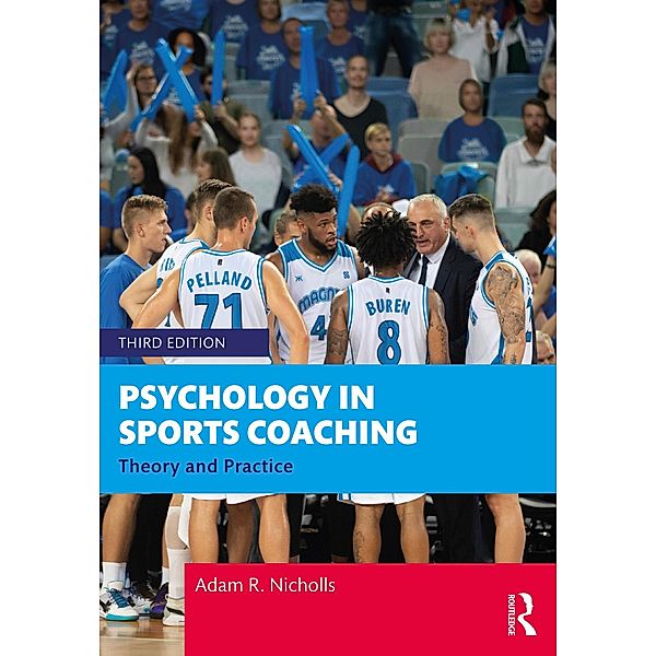 Psychology in Sports Coaching, Adam R. Nicholls