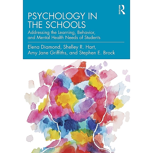 Psychology in the Schools, Elena Diamond, Shelley R. Hart, Amy Jane Griffiths, Stephen E. Brock
