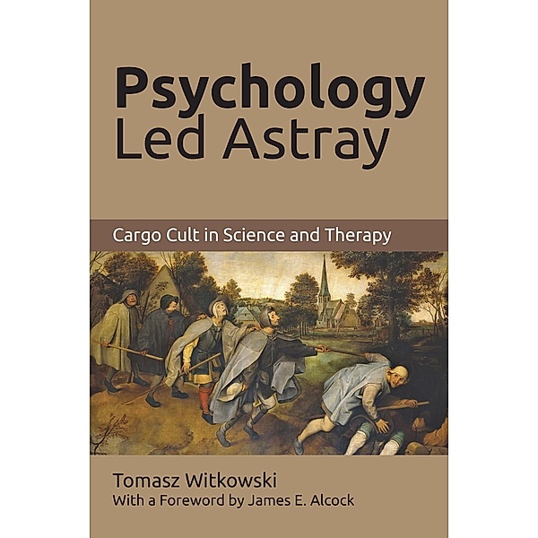 Psychology Led Astray:, Tomasz Witkowski