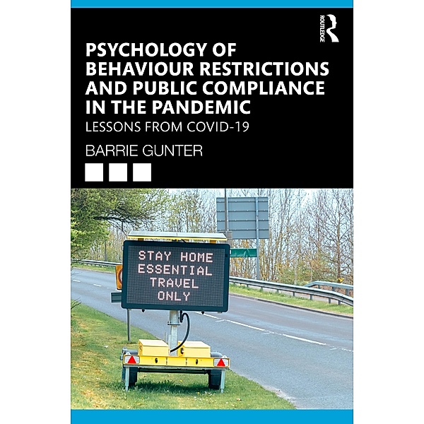 Psychology of Behaviour Restrictions and Public Compliance in the Pandemic, Barrie Gunter