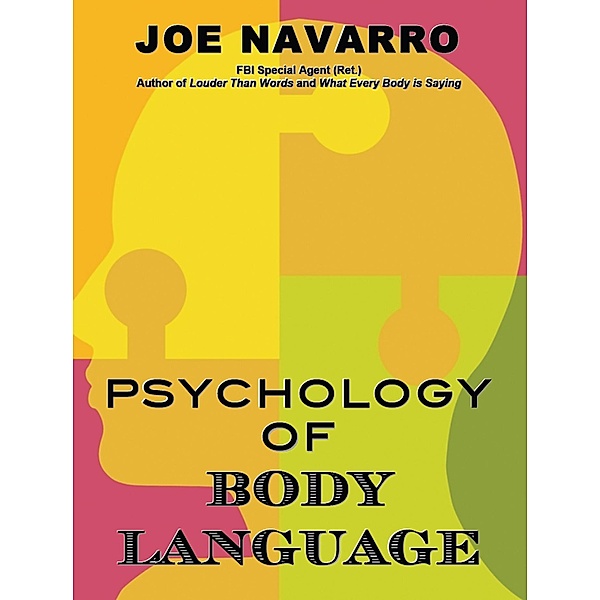 Psychology of Body Language / Joe Navarro, Joe Navarro