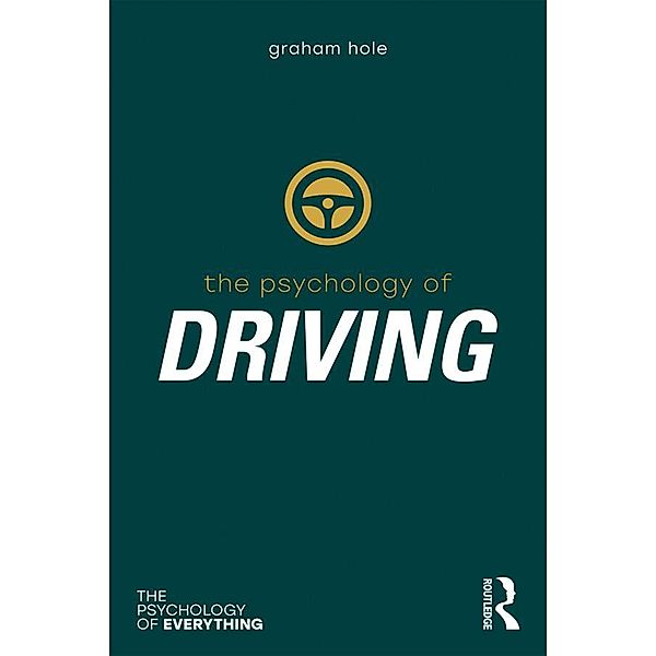 Psychology of Driving, Graham J. Hole