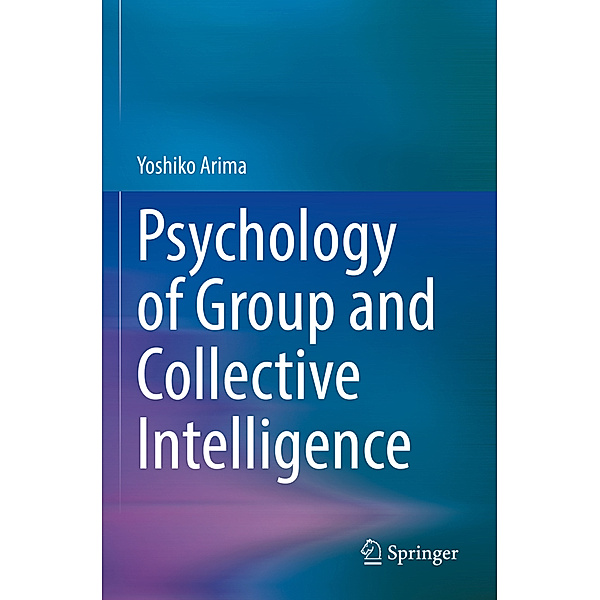 Psychology of Group and Collective Intelligence, Yoshiko Arima