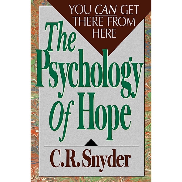 Psychology of Hope, C. R. Snyder