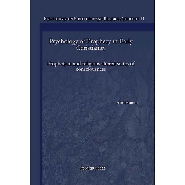 Psychology of Prophecy in Early Christianity, Alan Humm