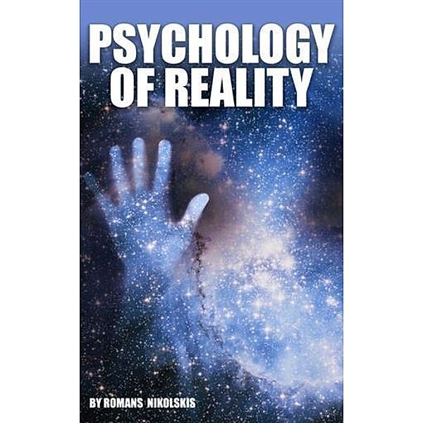 Psychology of Reality, Romans Nikolskis