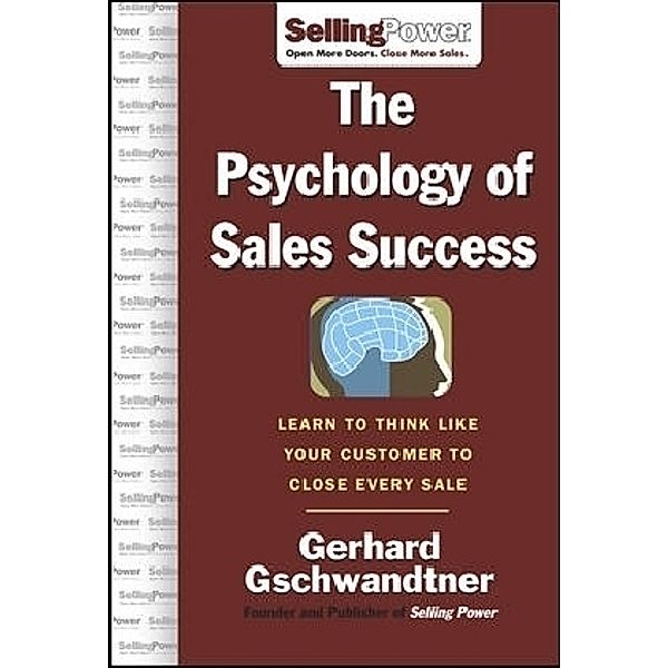 Psychology of Sales Success, Gschwandtner