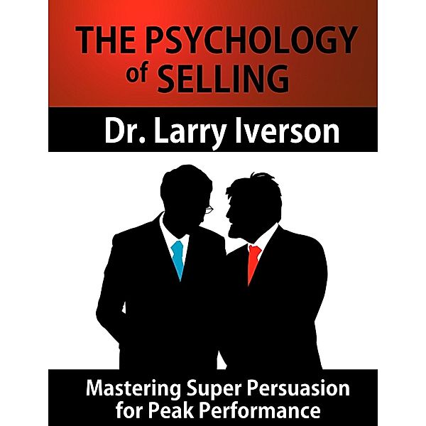 Psychology of Selling / AudioInk Publishing, Larry Iverson