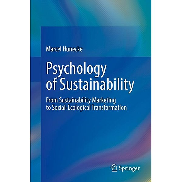 Psychology of Sustainability, Marcel Hunecke