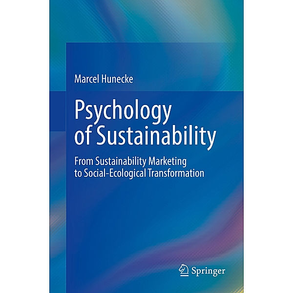 Psychology of Sustainability, Marcel Hunecke