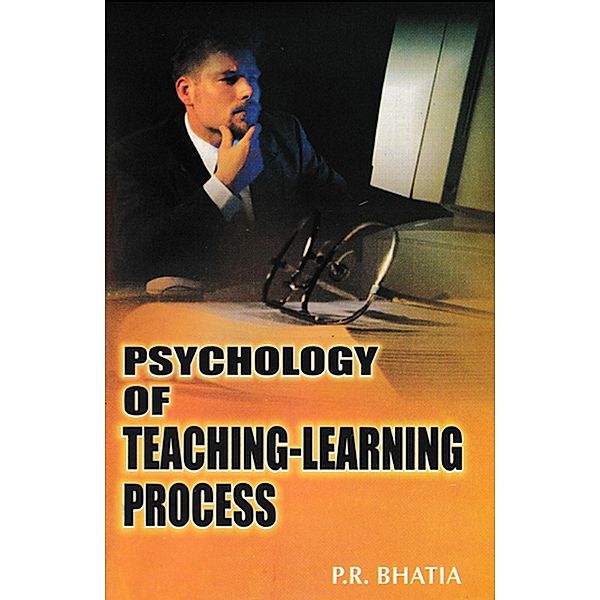 Psychology Of Teaching-Learning Process, P. R. Bhatia