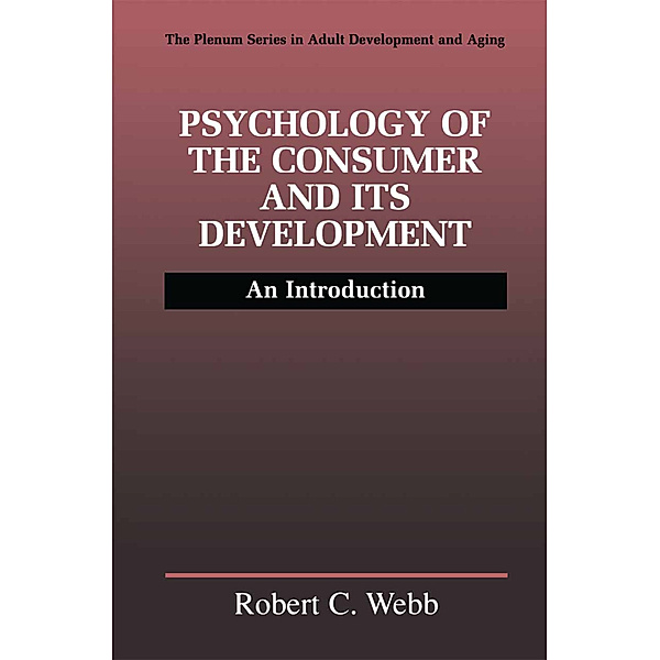 Psychology of the Consumer and Its Development, Robert C. Webb