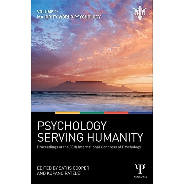 Psychology Serving Humanity: Proceedings of the 30th International Congress of Psychology