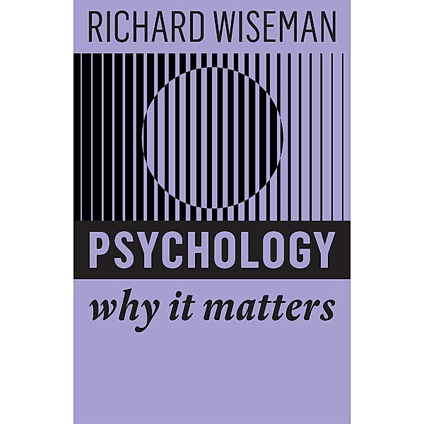 Psychology / Why It Matters, Richard Wiseman