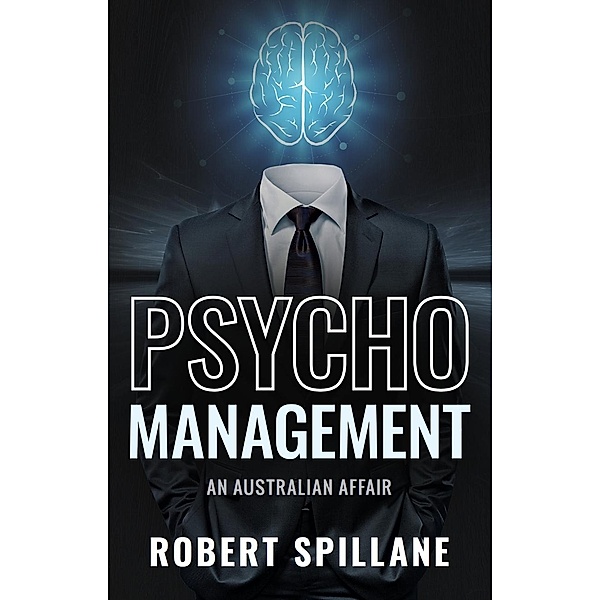 Psychomanagement, Robert Spillane
