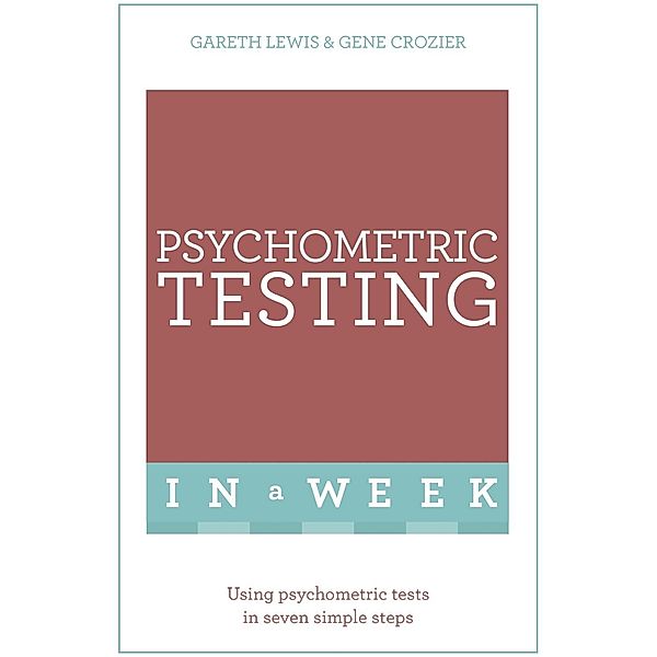 Psychometric Testing In A Week, Gareth Lewis, Gene Crozier