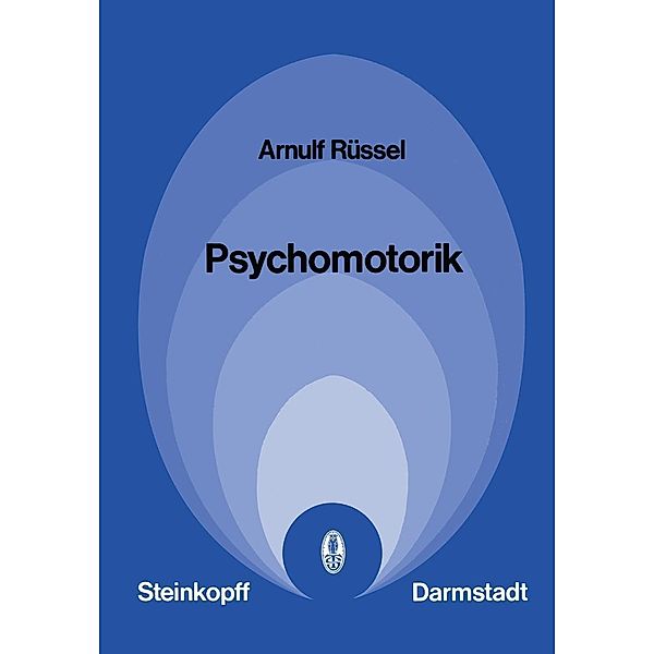 Psychomotorik / Reihe 1: Grundlagenforschung und Grundlegende Methodik Bd.77, A. Rüssel