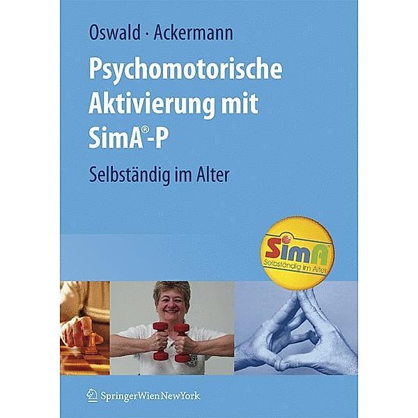 Psychomotorische Aktivierung mit SimA-P, Wolf-D. Oswald, Andreas Ackermann