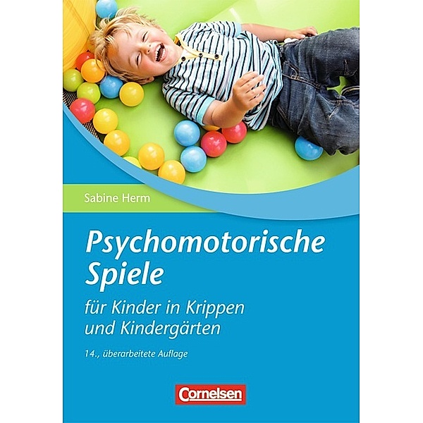 Psychomotorische Spiele für Kinder in Krippen und Kindergärten, Sabine Herm