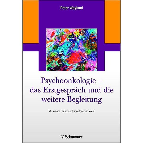 Psychoonkologie -  das Erstgespräch und die weitere Begleitung, Peter Weyland