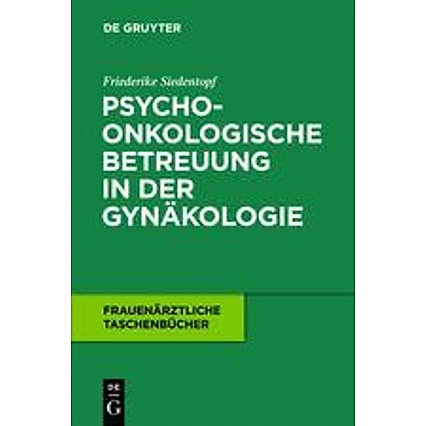 Psychoonkologische Betreuung in der Gynäkologie, Friederike Siedentopf