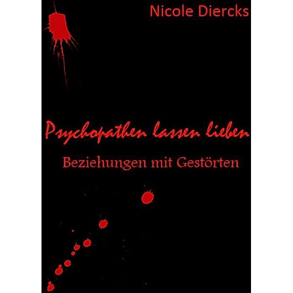 Psychopathen lassen lieben, Nicole Diercks