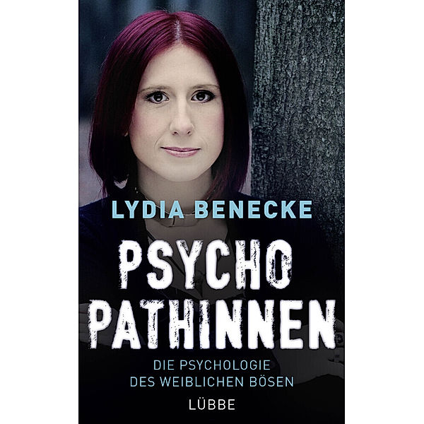 Psychopathinnen, Lydia Benecke