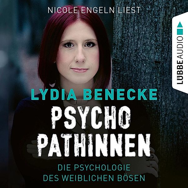Psychopathinnen, Lydia Benecke