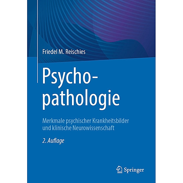 Psychopathologie, Friedel M. Reischies