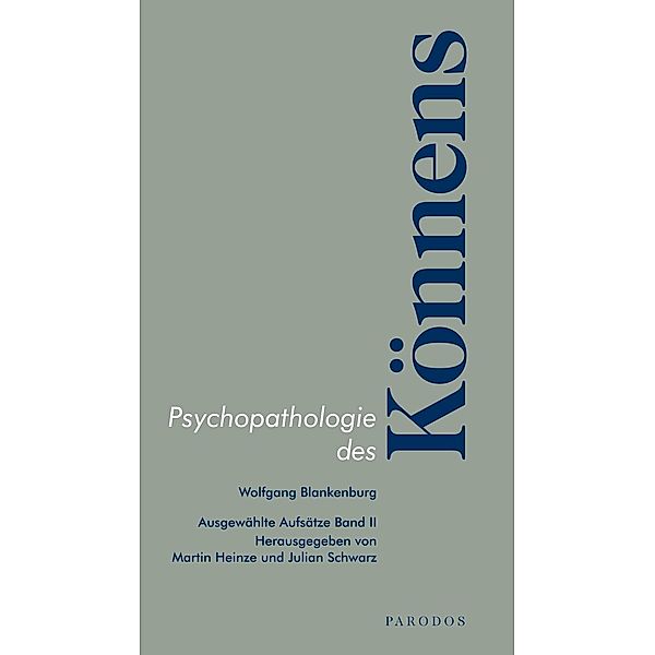 Psychopathologie des Könnens, Wolfgang Blankenburg