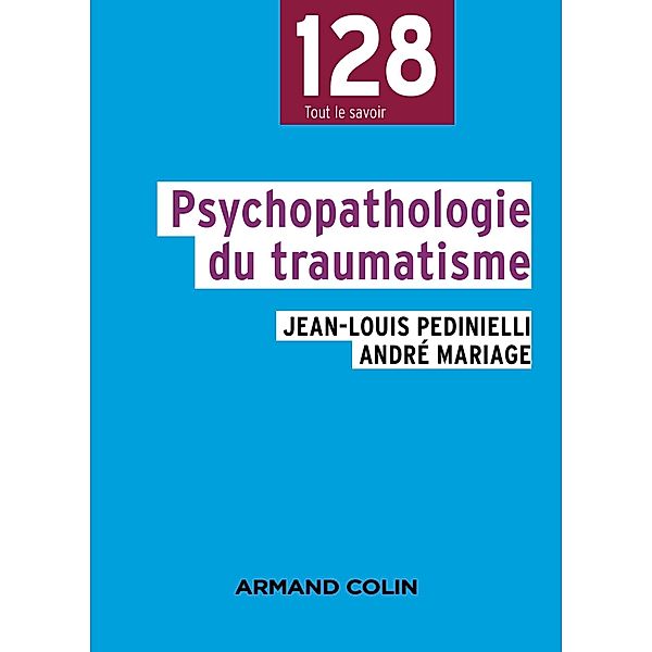 Psychopathologie du traumatisme / psychologie, Jean-Louis Pedinielli, André Mariage