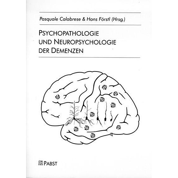 Psychopathologie und Neuropsychologie der Demenzen, Pasquale Calabrese, Hans Förstl