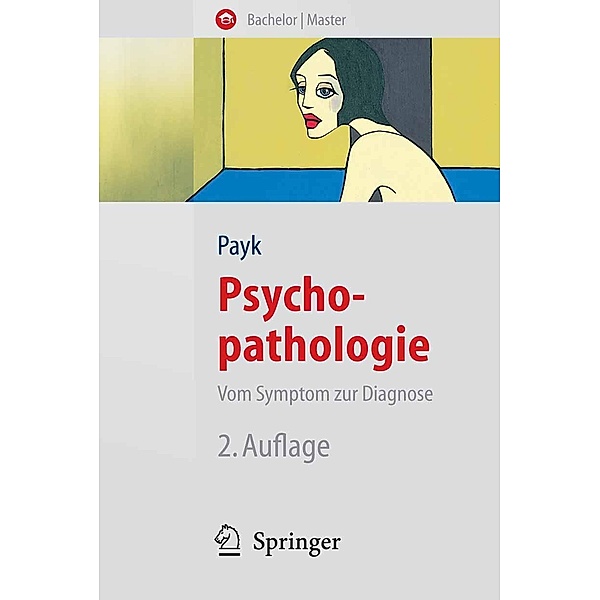 Psychopathologie. Vom Symptom zur Diagnose, Theo R. Payk