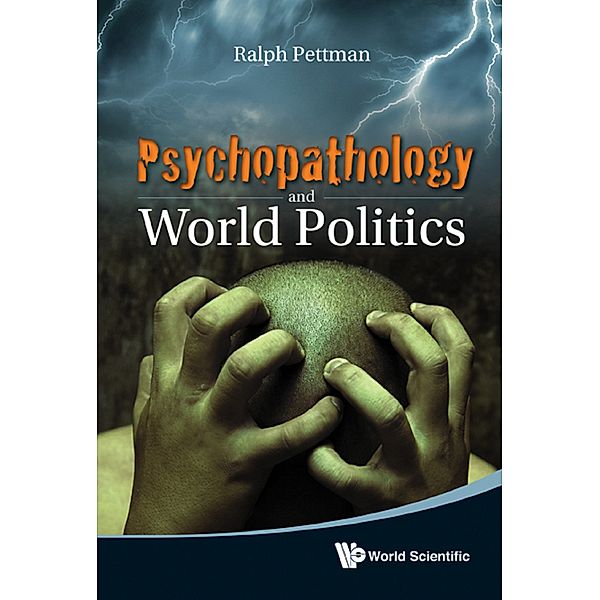 Psychopathology And World Politics, Ralph Pettman