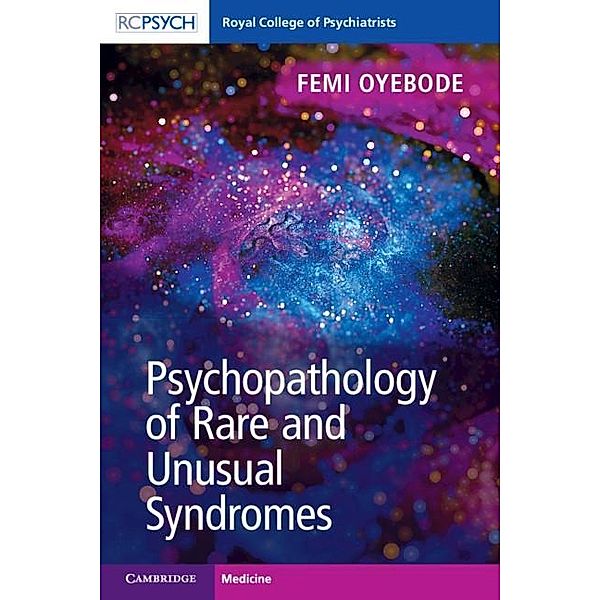 Psychopathology of Rare and Unusual Syndromes, Femi Oyebode