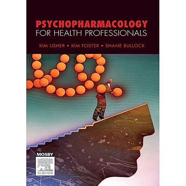 Psychopharmacology for Health Professionals, Kim Usher, Kim Foster, Shane Bullock