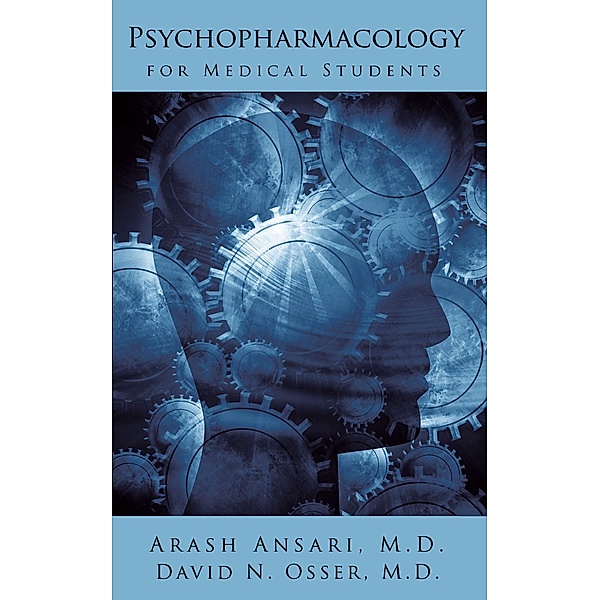 Psychopharmacology for Medical Students, Arash Ansari