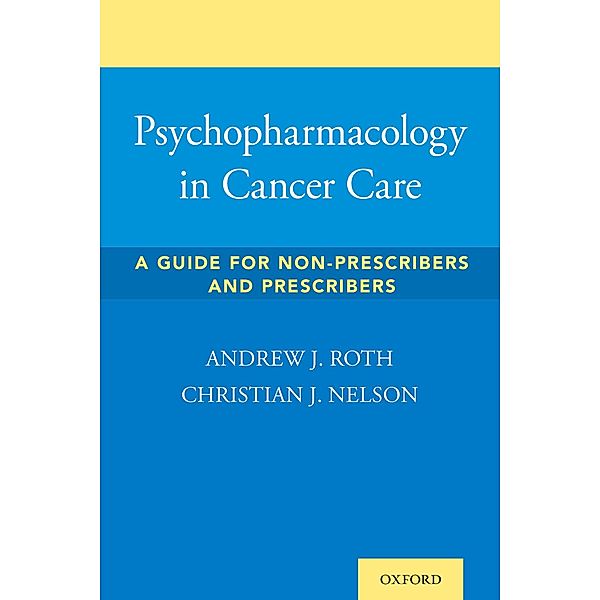 Psychopharmacology in Cancer Care, Andrew Roth, Chris Nelson