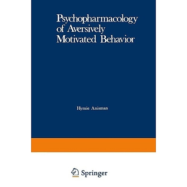 Psychopharmacology of Aversively Motivated Behavior